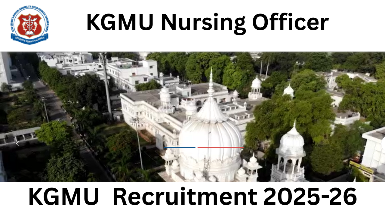 KGMU Nursing Officer Recruitment 2025-26