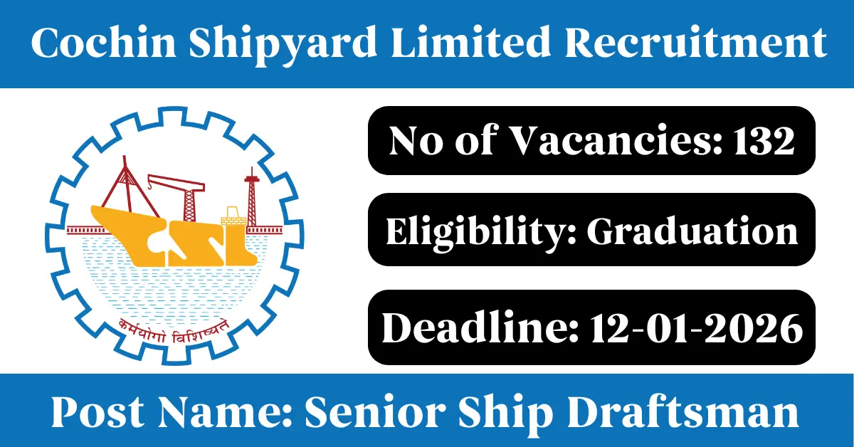 Cochin Shipyard Limited Senior Ship Draftsman Posts