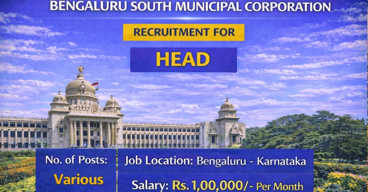 Bengaluru South Municipal Corporation Head Recruitment