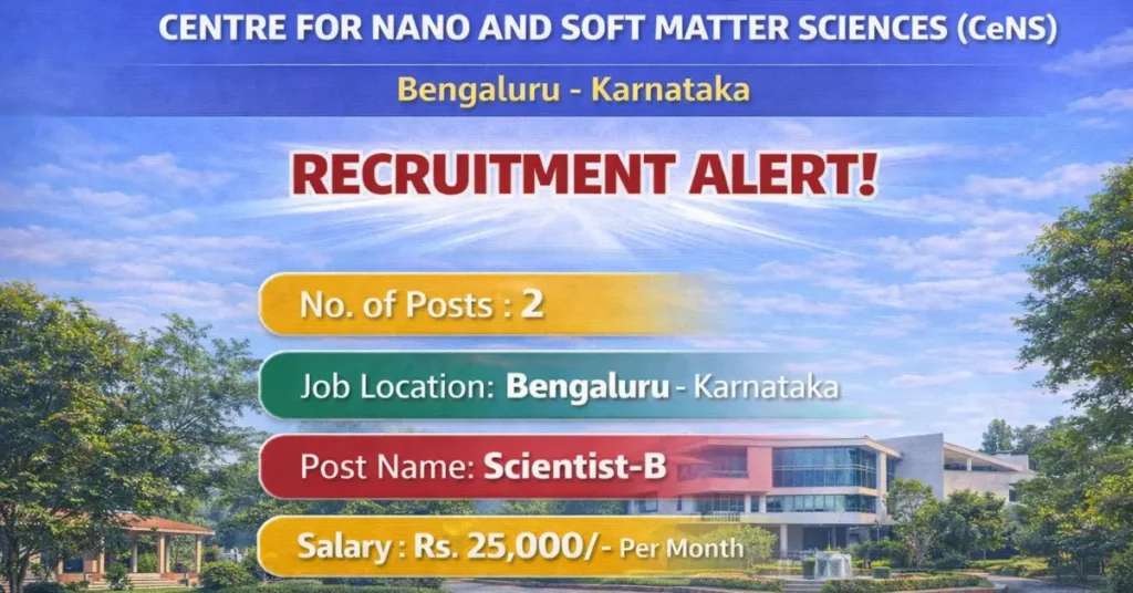 CeNS Recruitment 2026 - Apply Online for 2 Scientist-B Posts 2 CeNS Scientist B Recruitment