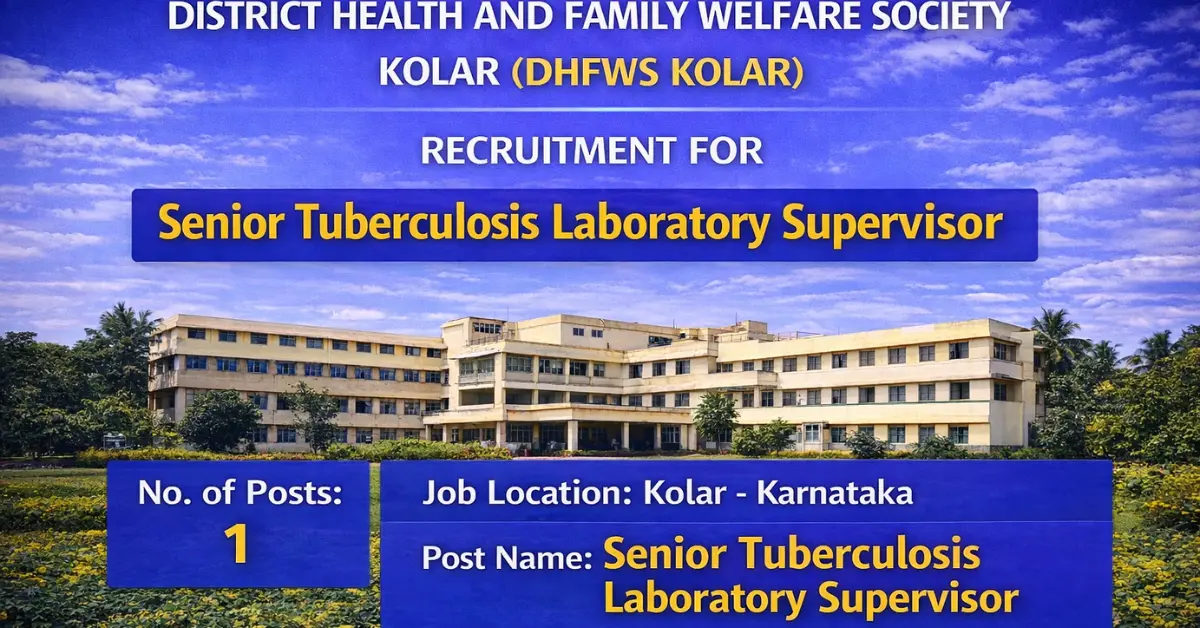 DHFWS Kolar Senior Tuberculosis Laboratory Supervisor Recruitment