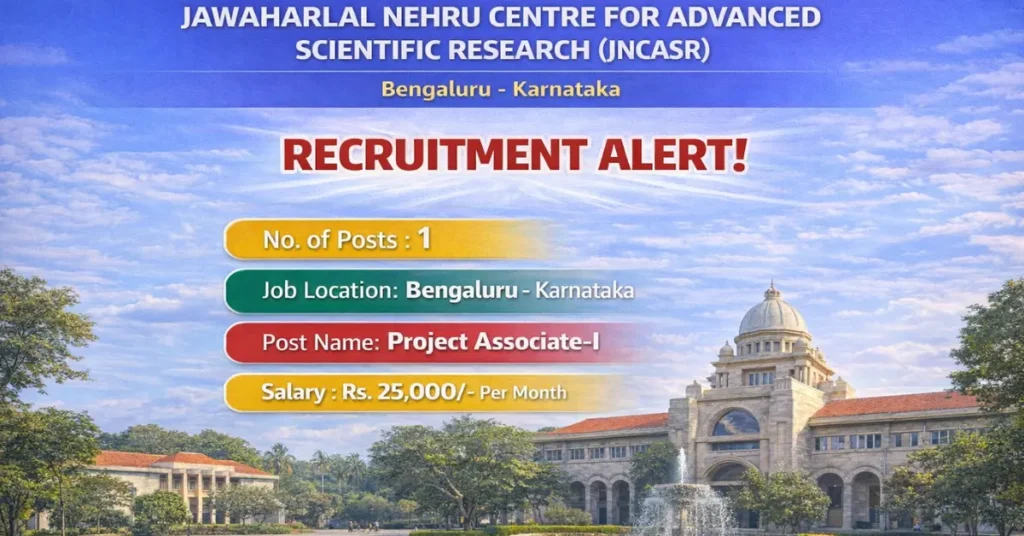 JNCASR Recruitment 2026 - Apply for 1 Project Associate-I Post 3 JNCASR Project Associate I Recruitment